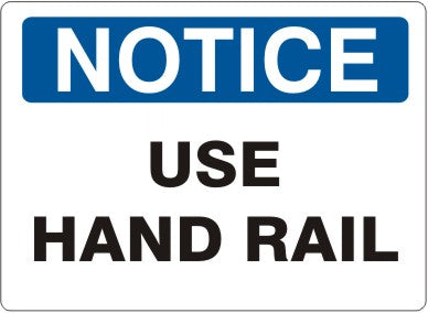 USE HAND RAIL - NOTICE SIGN