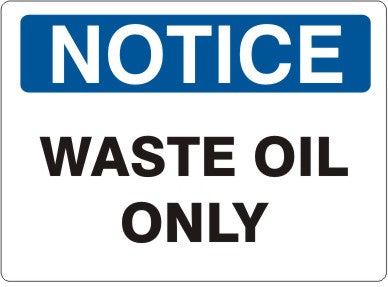 WASTE OIL ONLY - NOTICE SIGN