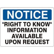 RIGHT TO KNOW” INFORMATION AVAILABLE UPON REQUEST - NOTICE SIGN - RIGHT TO KNOW” INFORMATION AVAILABLE UPON REQUEST - NOTICE SIGN, 14X20, Adhesive Vinyl