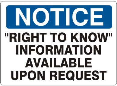 RIGHT TO KNOW” INFORMATION AVAILABLE UPON REQUEST - NOTICE SIGN
