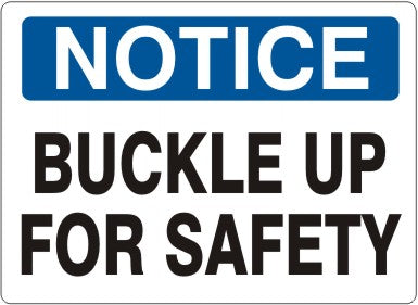 BUCKLE UP FOR SAFETY - NOTICE SIGN