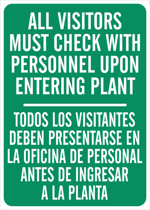 ALL VISITORS MUST CHECK WITH PERSONNEL UPON ENTERING PLANT BILINGUAL