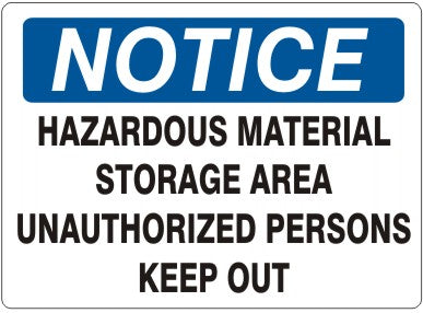 HAZARDOUS MATERIAL STORAGE AREA UNAUTHORIZED PERSONS KEEP OUT - NOTICE SIGN