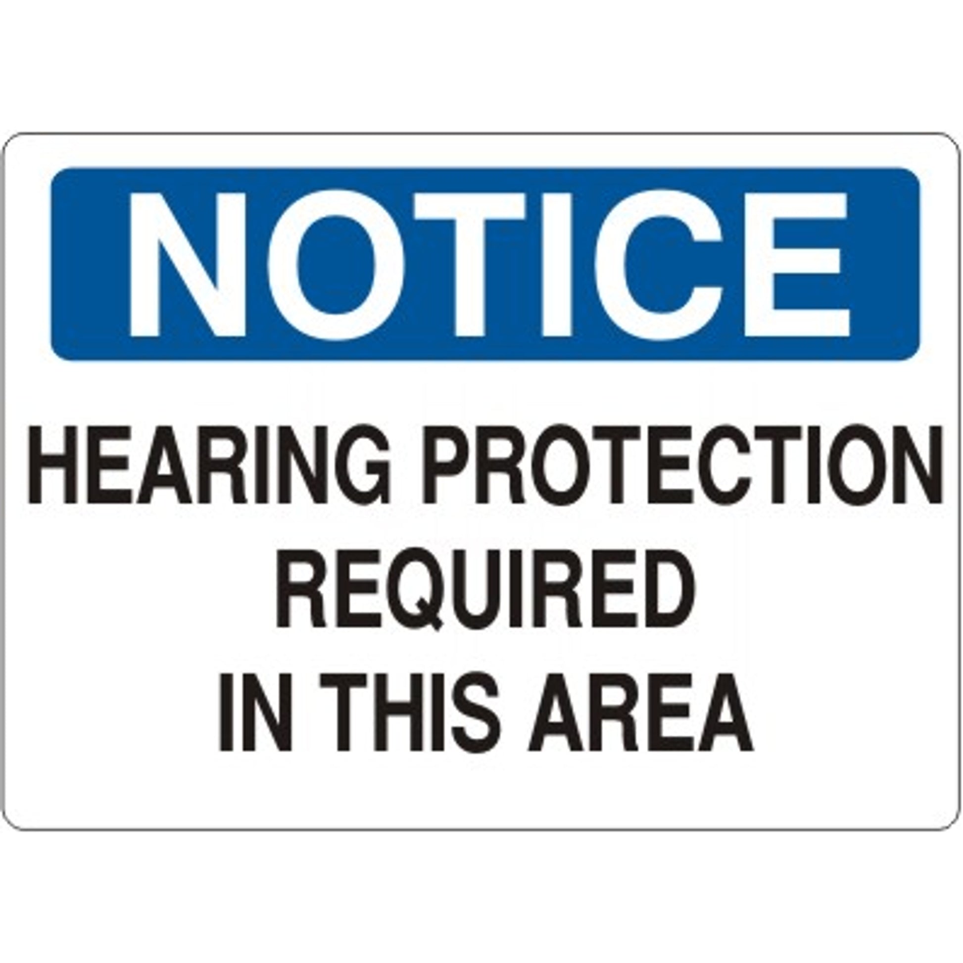 HEARING PROTECTION REQUIRED IN THIS AREA - NOTICE SIGN - HEARING PROTECTION REQUIRED IN THIS AREA - NOTICE SIGN, 14X20, Adhesive Vinyl