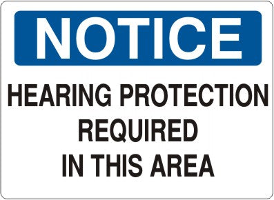 HEARING PROTECTION REQUIRED IN THIS AREA - NOTICE SIGN