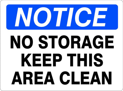 NO STORAGE KEEP THIS AREA CLEAN - NOTICE SIGN