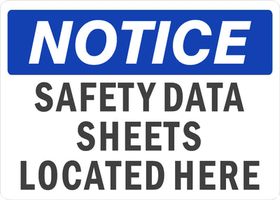 SAFETY DATA SHEETS LOCATED HERE - NOTICE SIGN