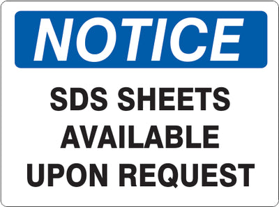 SDS SHEETS AVAILABLE UPON REQUEST - NOTICE SIGN