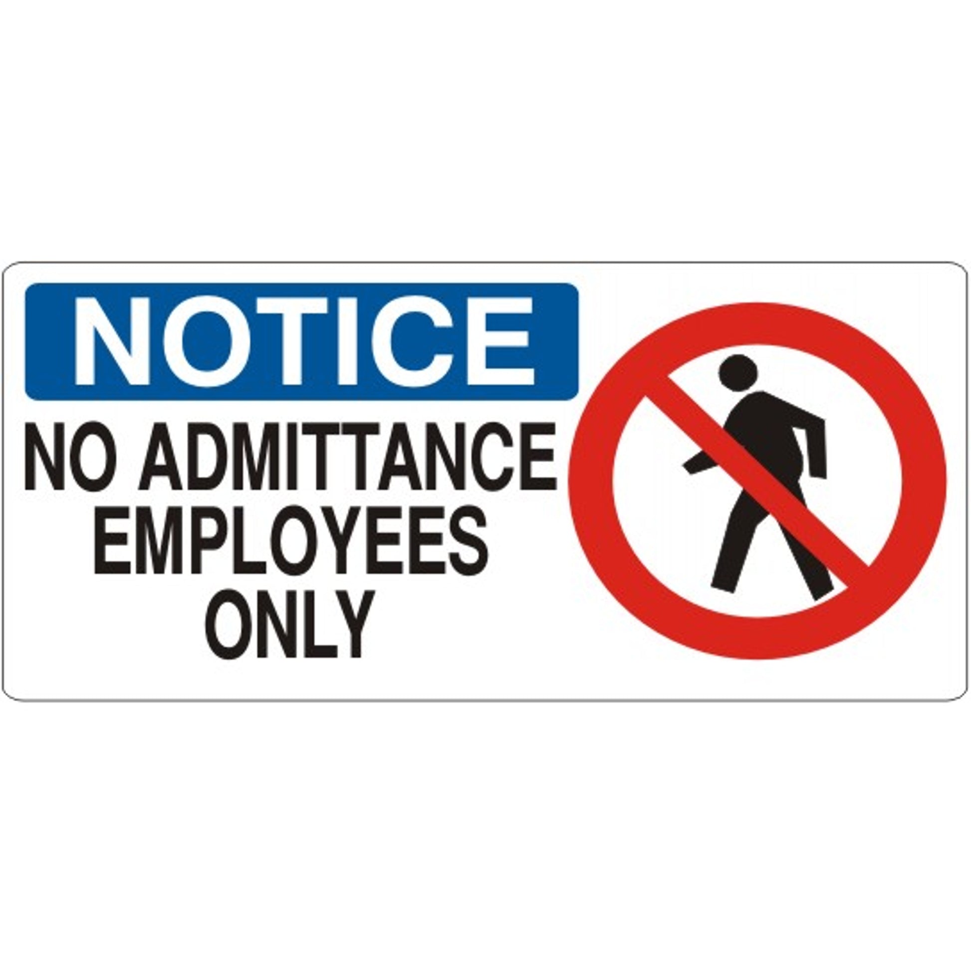 NO ADMITTANCE EMPLOYEES ONLY PERSON PICTO - NOTICE SIGN - NO ADMITTANCE EMPLOYEES ONLY PERSON PICTO - NOTICE SIGN, 7X17, Adhesive Vinyl