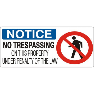 NO TRESPASSING ON THIS PROPERTY UNDER PENALTY OF THE LAW - NOTICE SIGN - NO TRESPASSING ON THIS PROPERTY UNDER PENALTY OF THE LAW - NOTICE SIGN, 7X17, Adhesive Vinyl