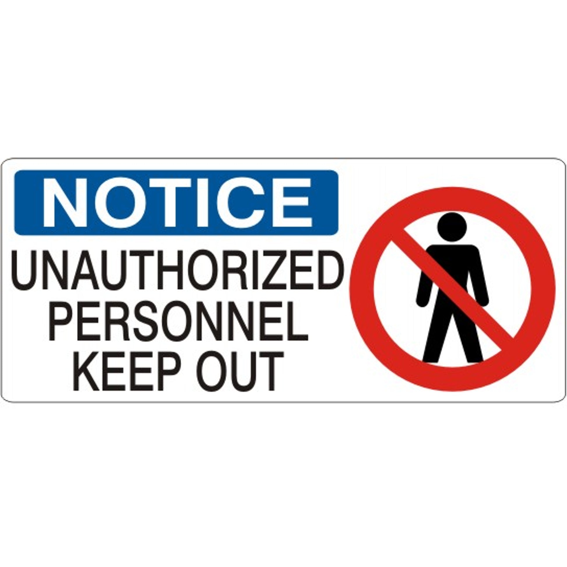 UNAUTHORIZED PERSONNEL KEEP OUT PERSON PICTO - NOTICE SIGN - UNAUTHORIZED PERSONNEL KEEP OUT PERSON PICTO - NOTICE SIGN, 7X17, Adhesive Vinyl