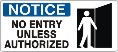 NO ENTRY UNLESS AUTHORIZED WITH PICTO - NOTICE SIGN