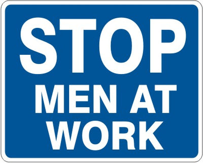 STOP MEN AT WORK SIGN