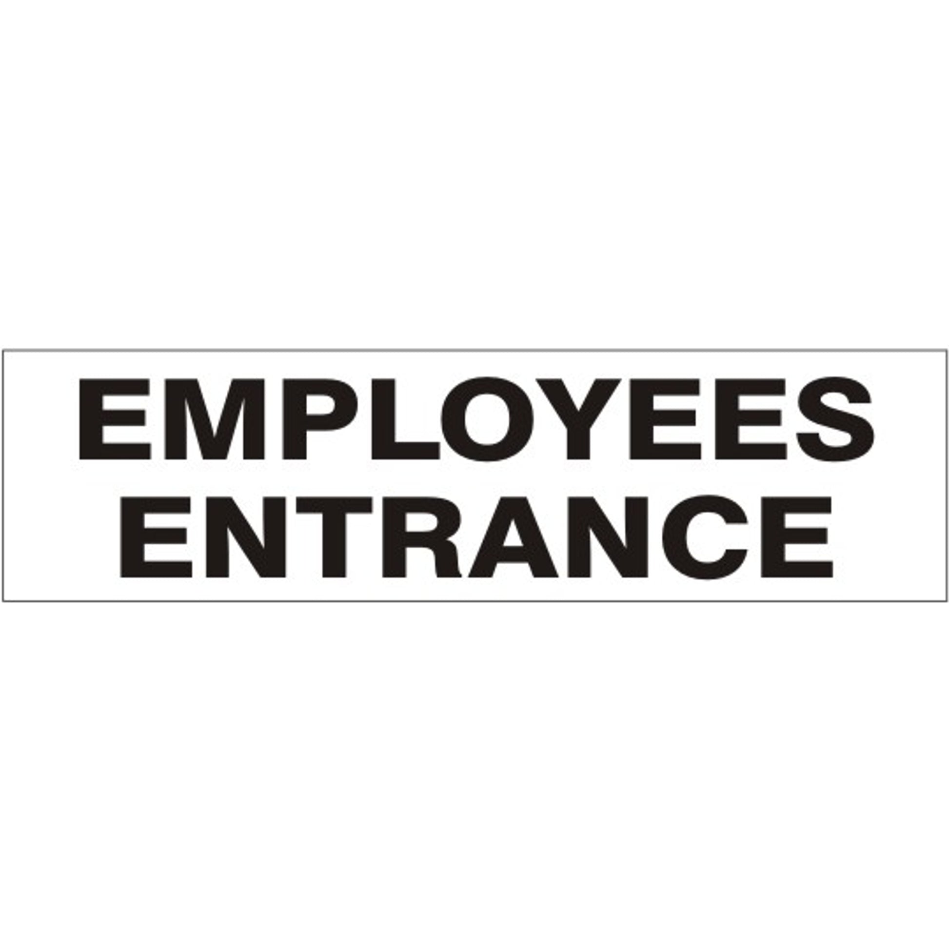 EMPLOYEES ENTRANCE PRESSURE SENSITIVE DECAL - EMPLOYEES ENTRANCE PRESSURE SENSITIVE DECAL, 2.25x9, Adhesive Vinyl