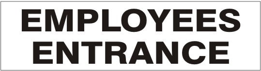 EMPLOYEES ENTRANCE PRESSURE SENSITIVE DECAL - EMPLOYEES ENTRANCE PRESSURE SENSITIVE DECAL, 2.25x9, Adhesive Vinyl