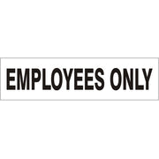 EMPLOYEES ONLY PRESSURE SENSITIVE DECAL - EMPLOYEES ONLY PRESSURE SENSITIVE DECAL, 2.25x9, Adhesive Vinyl