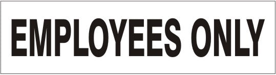 EMPLOYEES ONLY PRESSURE SENSITIVE DECAL - EMPLOYEES ONLY PRESSURE SENSITIVE DECAL, 2.25x9, Adhesive Vinyl