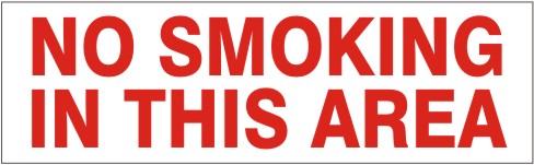 NO SMOKING IN THIS AREA PRESSURE SENSITIVE DECAL - NO SMOKING IN THIS AREA PRESSURE SENSITIVE DECAL, 2.25x9, Adhesive Vinyl