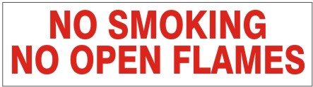 NO SMOKING NO OPEN FLAMES PRESSURE SENSITIVE DECAL - NO SMOKING NO OPEN FLAMES PRESSURE SENSITIVE DECAL, 2.25x9, Adhesive Vinyl