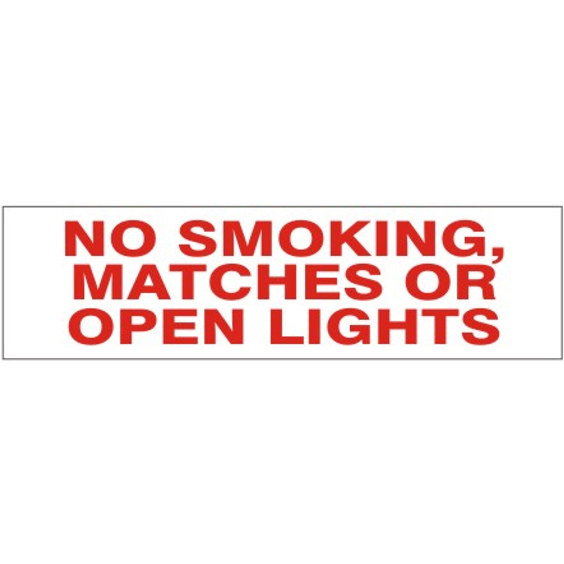 NO SMOKING  MATCHES OR OPEN LIGHTS PRESSURE SENSITIVE DECAL - NO SMOKING  MATCHES OR OPEN LIGHTS PRESSURE SENSITIVE DECAL, 2.25x9, Adhesive Vinyl