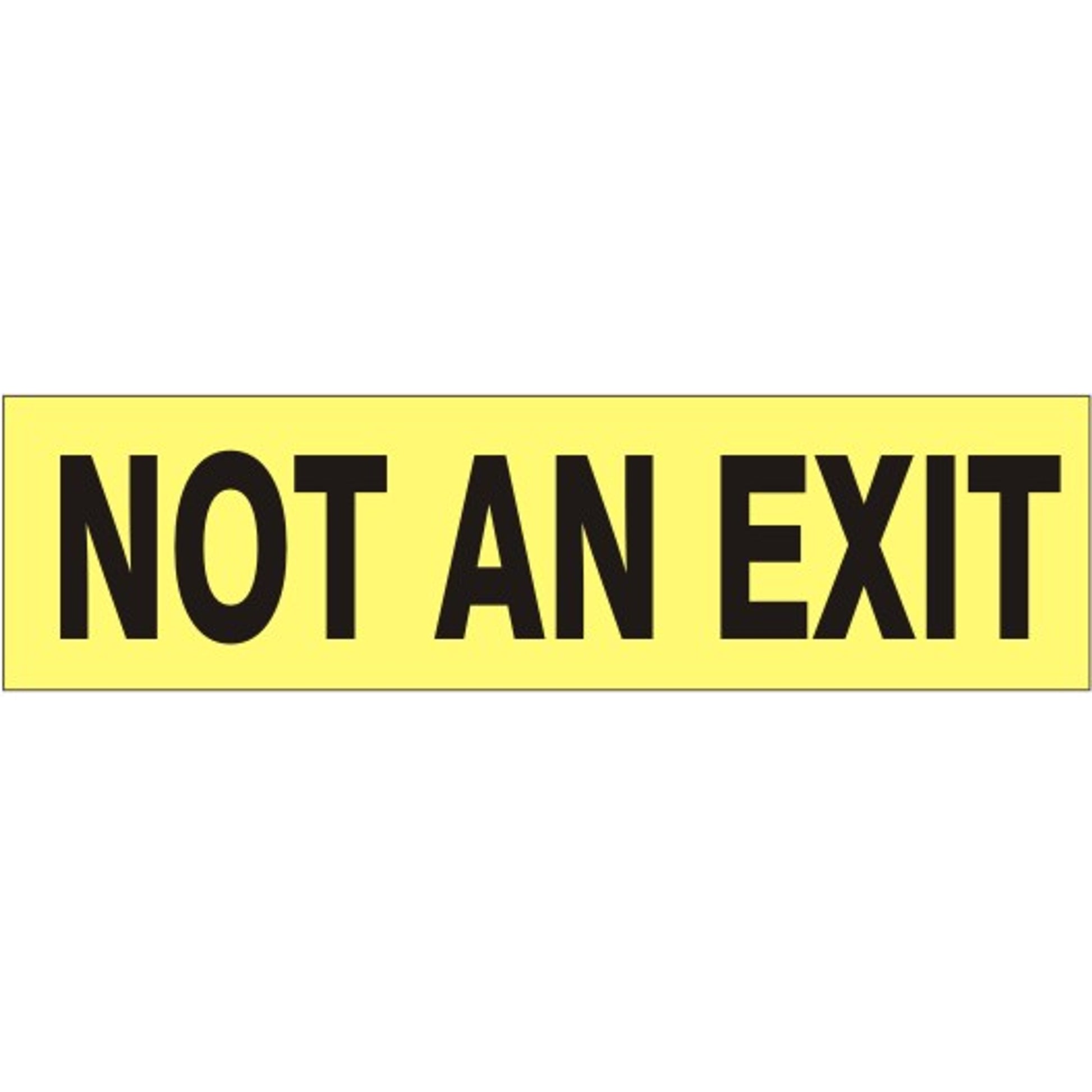 NOT AN EXIT BLACK ON YELLOW - NOT AN EXIT BLACK ON YELLOW, 2.25x9, Adhesive Vinyl