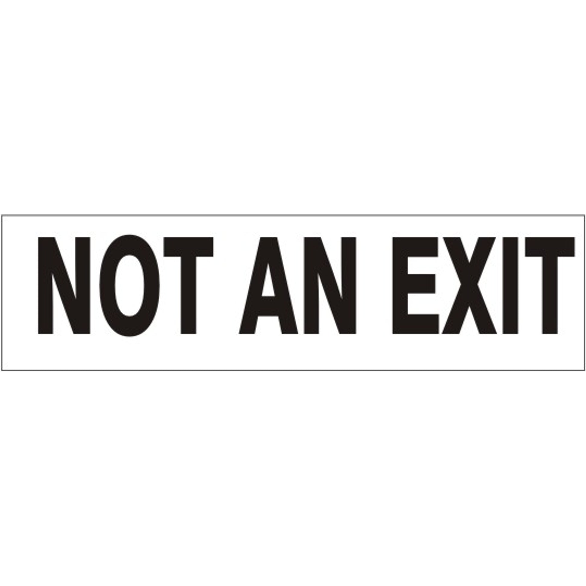 NOT AN EXIT BLACK ON WHITE - NOT AN EXIT BLACK ON WHITE, 2.25x9, Adhesive Vinyl