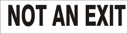 NOT AN EXIT BLACK ON WHITE - NOT AN EXIT BLACK ON WHITE, 2.25x9, Adhesive Vinyl