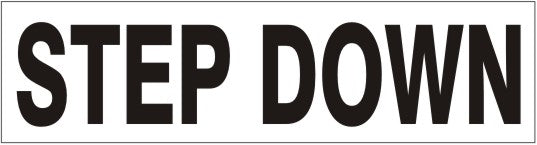 STEP DOWN PRESSURE SENSITIVE DECAL - STEP DOWN PRESSURE SENSITIVE DECAL, 2.25x9, Adhesive Vinyl