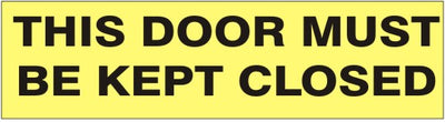THIS DOOR MUST BE KEPT CLOSED PRESSURE SENSITIVE DECAL