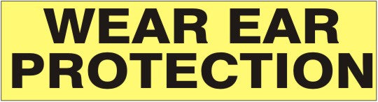 WEAR EAR PROTECTION PRESSURE SENSITIVE DECAL - WEAR EAR PROTECTION PRESSURE SENSITIVE DECAL, 2.25x9, Adhesive Vinyl