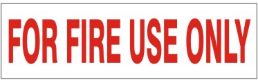 FOR FIRE USE ONLY PRESSURE SENSITIVE DECAL