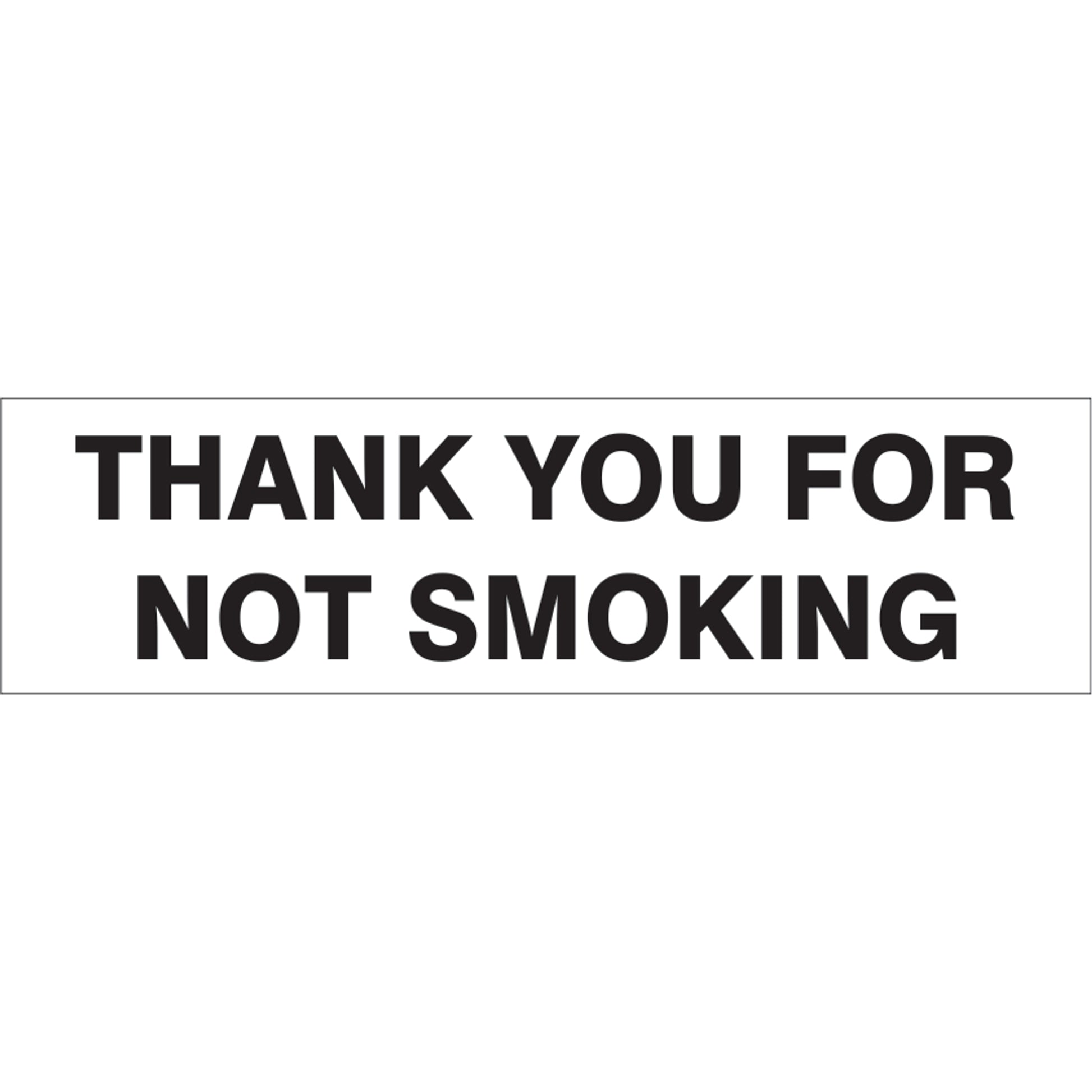 THANK YOU FOR NOT SMOKING PRESSURE SENSITIVE DECAL - THANK YOU FOR NOT SMOKING PRESSURE SENSITIVE DECAL, 2.25x9, Adhesive Vinyl