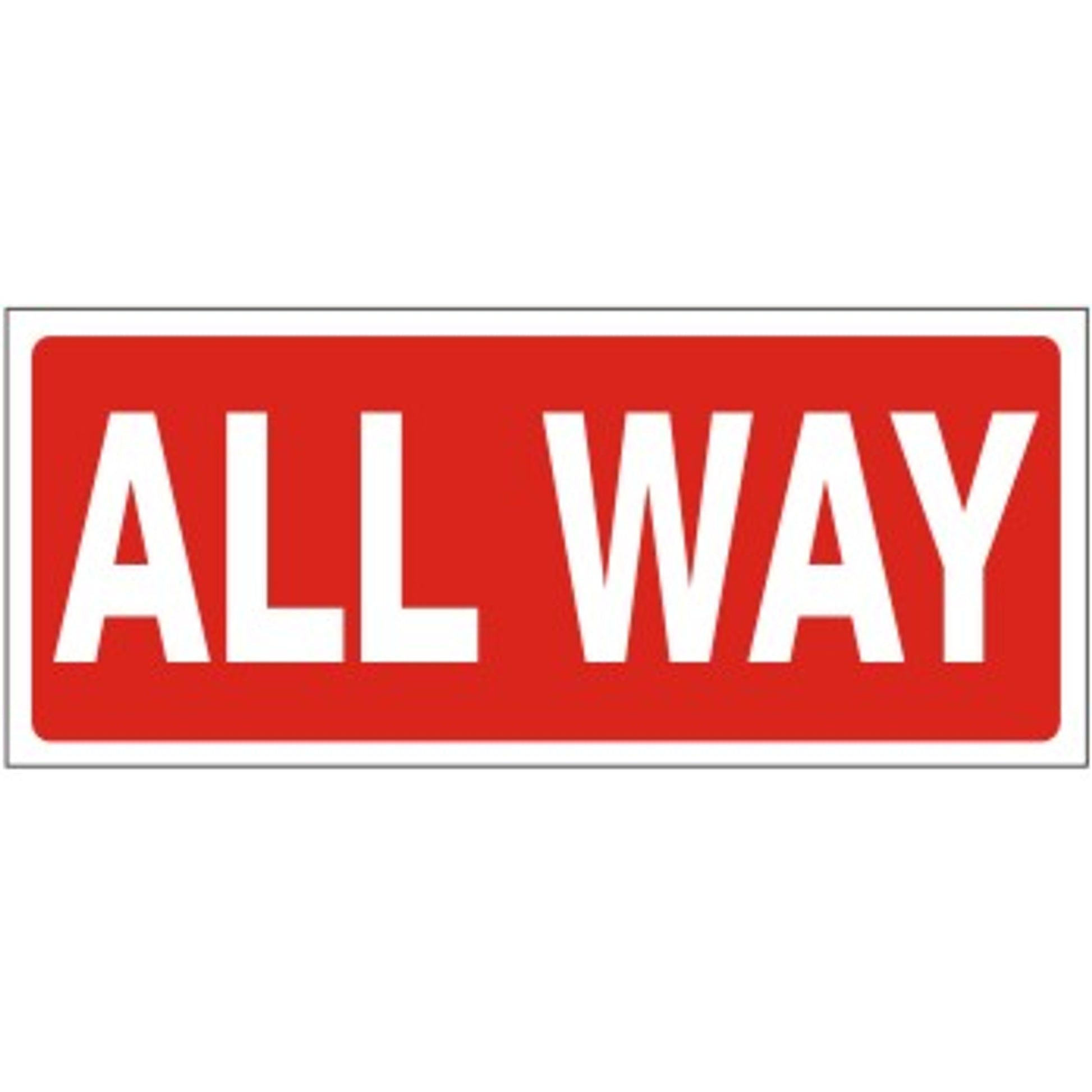 ALL WAY - REGULATORY TRAFFIC SIGNS - ALL WAY - REGULATORY TRAFFIC SIGNS, 6X18, Aluminum (.080) EGP Reflective