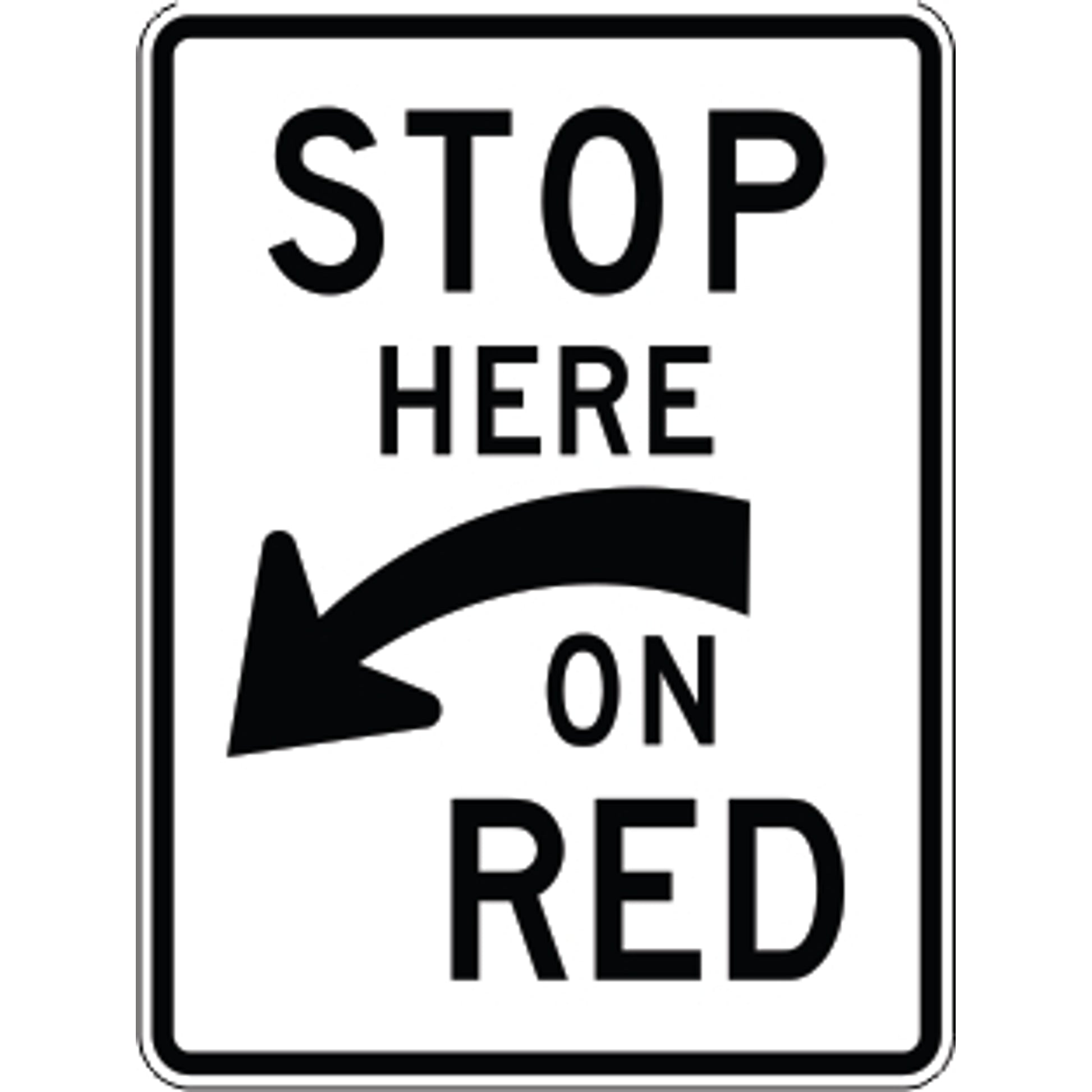 STOP HERE ON RED - REGULATORY TRAFFIC SIGN - STOP HERE ON RED - REGULATORY TRAFFIC SIGN, 30X24, Aluminum (.080) EGP Reflective