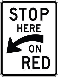 STOP HERE ON RED - REGULATORY TRAFFIC SIGN