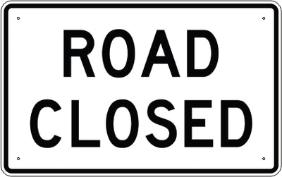 ROAD CLOSED - REGULATORY TRAFFIC SIGN