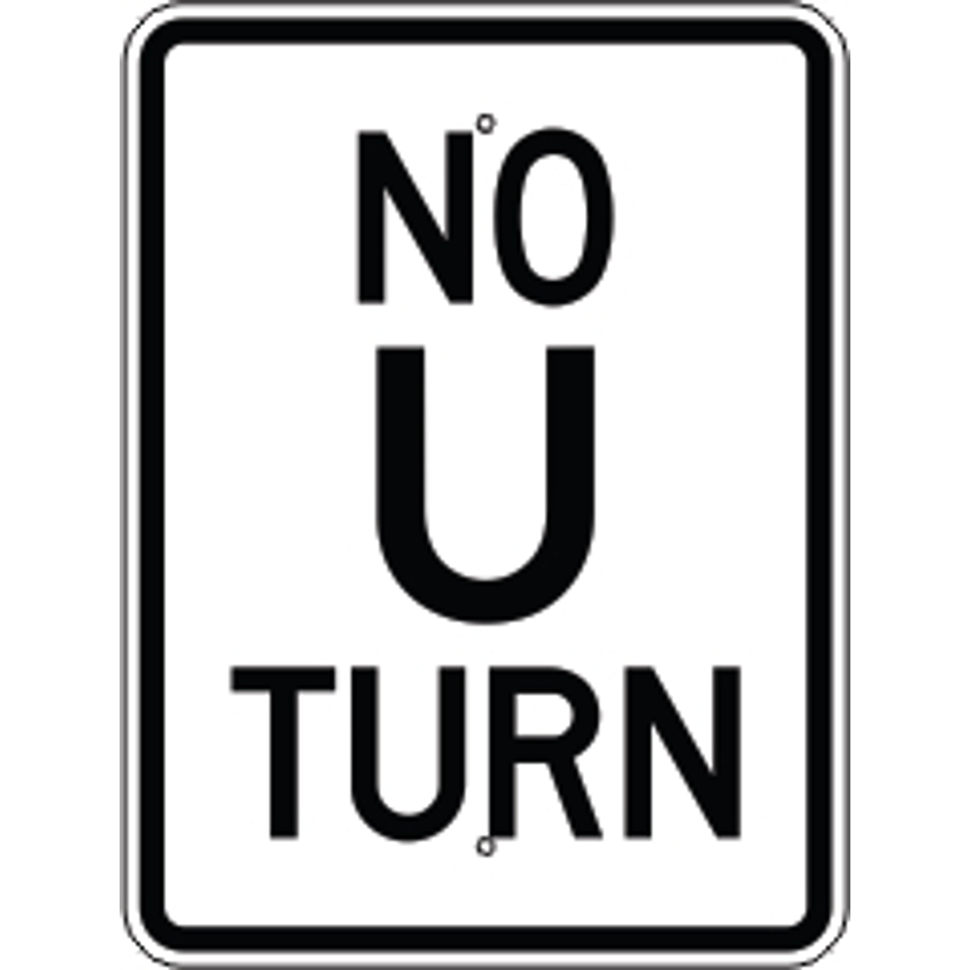 NO U TURN - NO U TURN, 24X18, Aluminum (.080)
