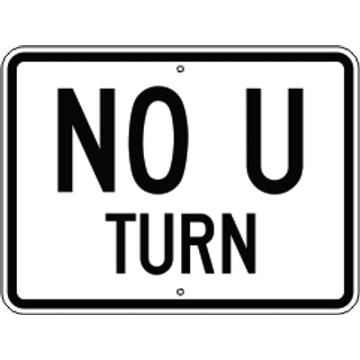 NO U TURN - NO U TURN , 18X24, Aluminum (.080) EGP Reflective