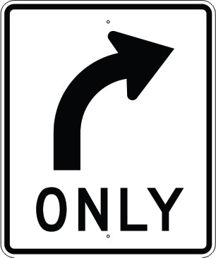 RIGHT ARROW ONLY - REGULATORY TRAFFIC SIGN