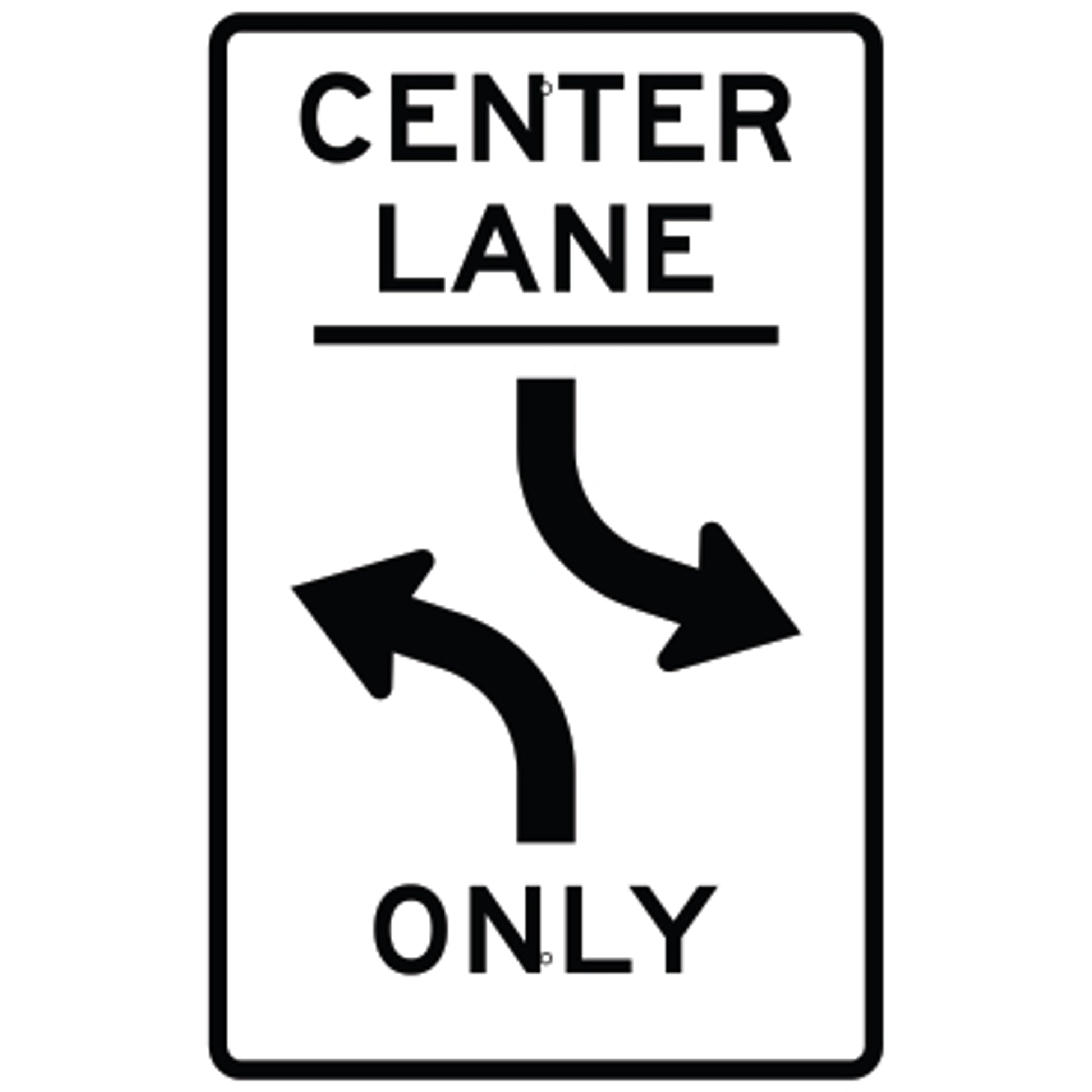 CENTER LANE LEFT AND RIGHT ARROWS ONLY - REGULATORY TRAFFIC SIGN - CENTER LANE LEFT AND RIGHT ARROWS ONLY - REGULATORY TRAFFIC SIGN, 36X24, Aluminum (.080) EGP Reflective