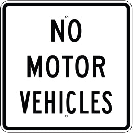 NO MOTOR VEHICLES - REGULATORY TRAFFIC SIGN