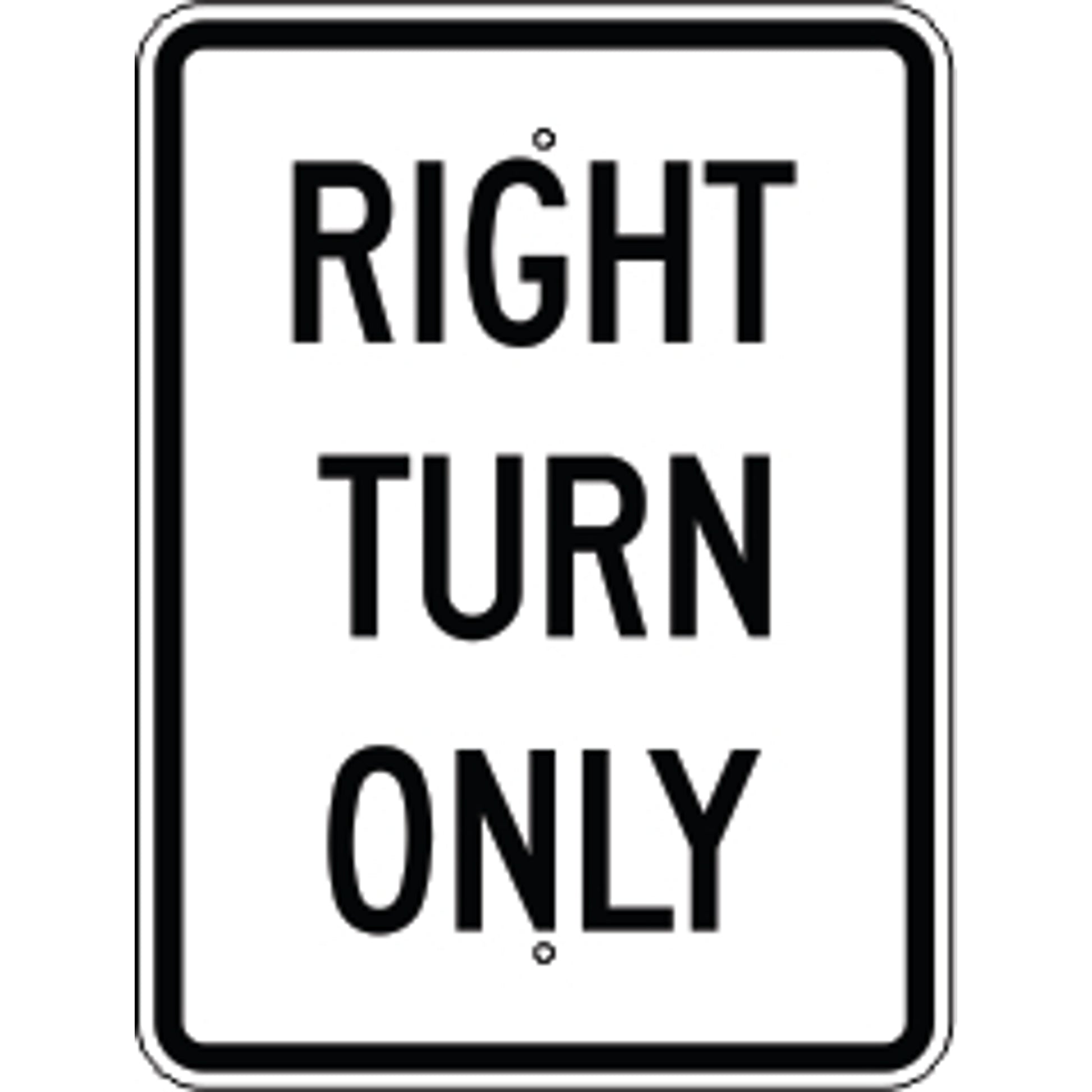 RIGHT TURN ONLY - REGULATORY TRAFFIC SIGN - RIGHT TURN ONLY - REGULATORY TRAFFIC SIGN, 24X18, Aluminum (.080) EGP Reflective