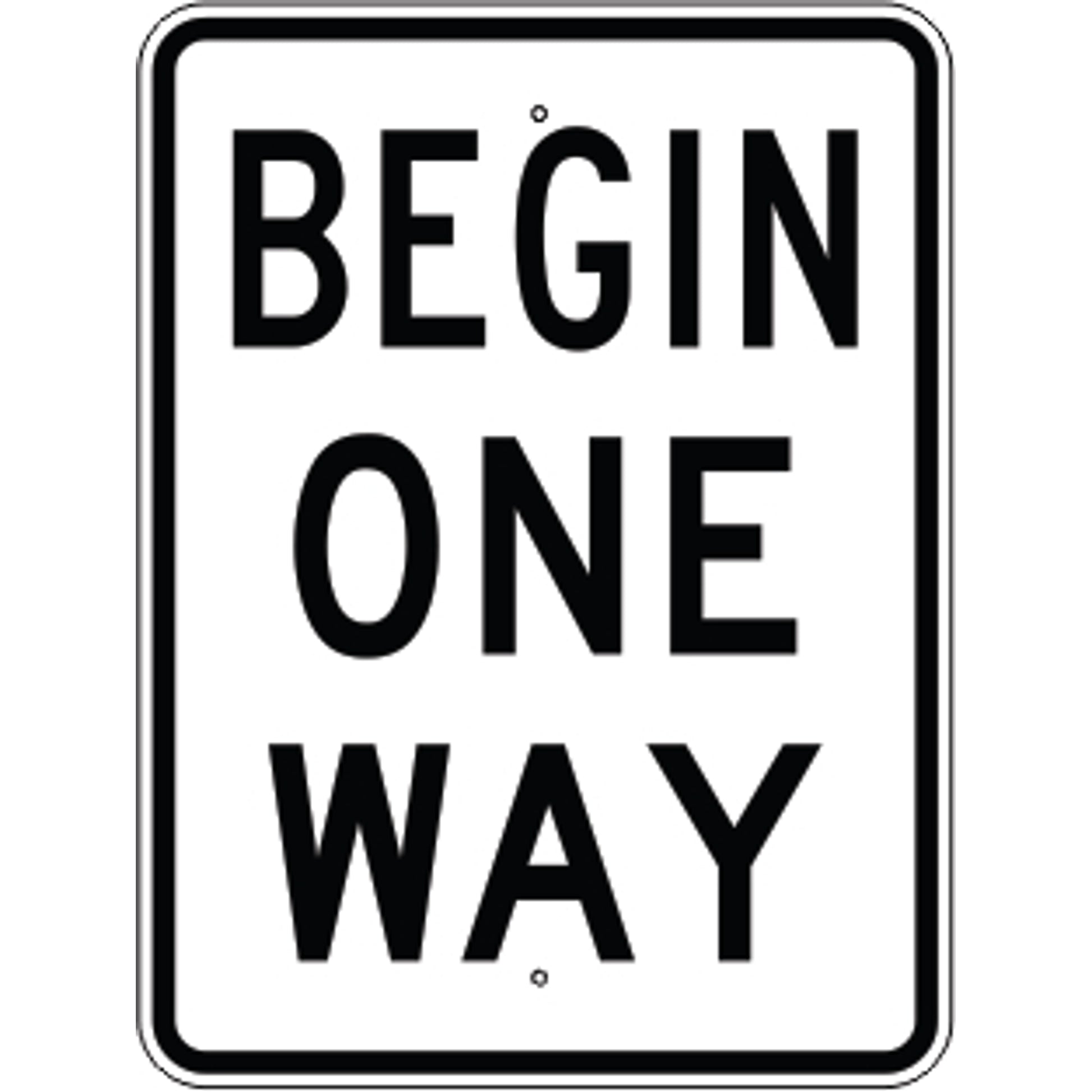 BEGIN ONE WAY - REGULATORY TRAFFIC SIGN - BEGIN ONE WAY - REGULATORY TRAFFIC SIGN, 30X24, Aluminum (.080) EGP Reflective