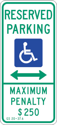 RESERVED PARKING PICTO DUAL ARROW MAXIMUM PENALTY $250 - HANDICAPPED PARKING SIGN