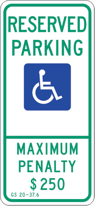 RESERVED PARKING PICTO MAXIMUM PENALTY $250 - HANDICAPPED PARKING SIGN