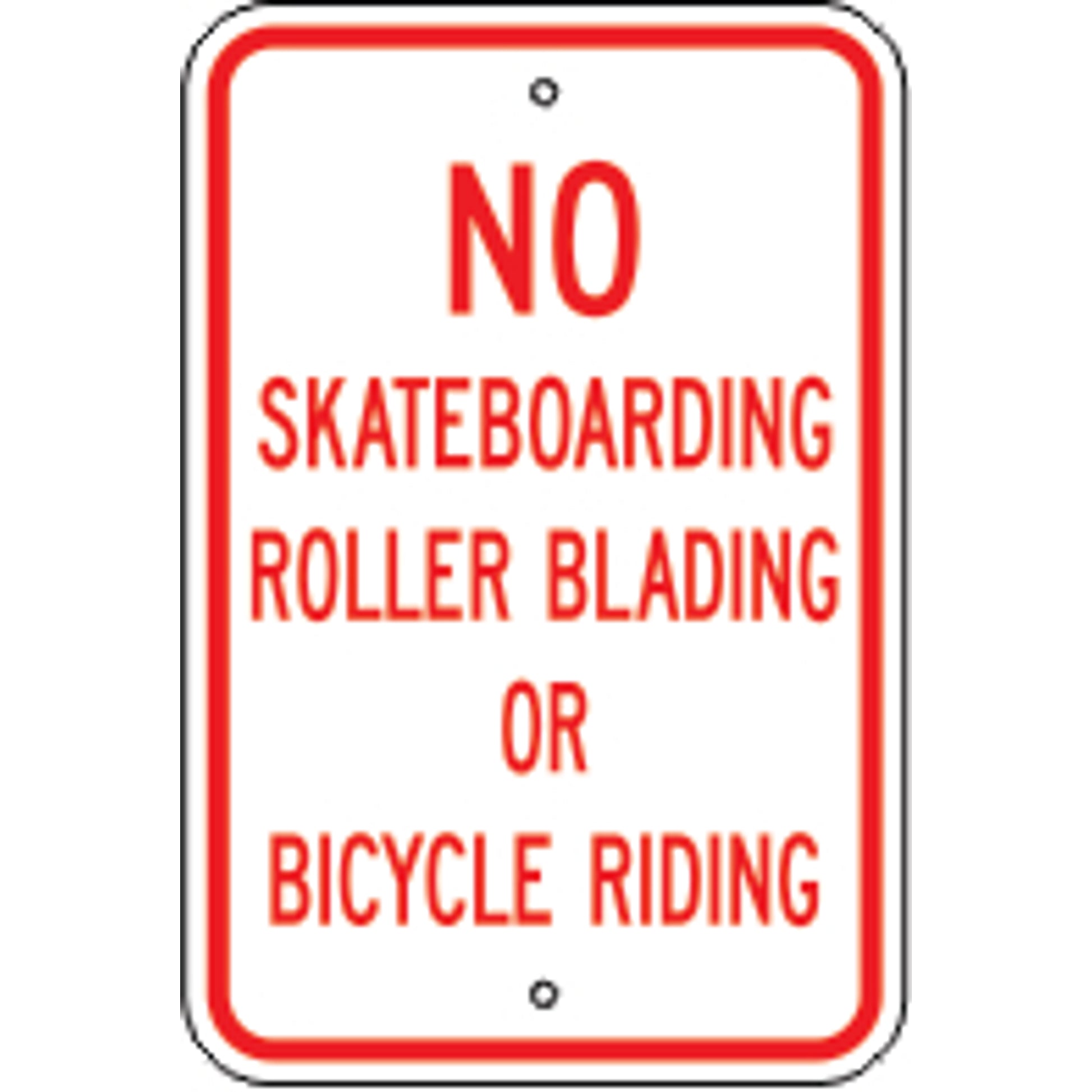 NO SKATEBOARDING ROLLER BLADING OR BICYCLE RIDING - PARKING CONTROL SIGN - NO SKATEBOARDING ROLLER BLADING OR BICYCLE RIDING - PARKING CONTROL SIGN, 18X12, Aluminum (.080) EGP Reflective