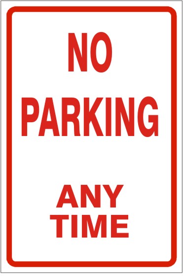NO PARKING ANY TIME - PARKING CONTROL SIGNS