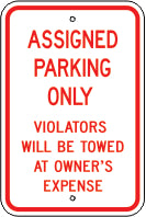 ASSIGNED PARKING ONLY VIOLATORS WILL BE TOWED AT OWNER’S EXPENSE - PARKING CONTROL SIGN