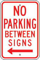 NO PARKING BETWEEN SIGNS - PARKING CONTROL SIGNS