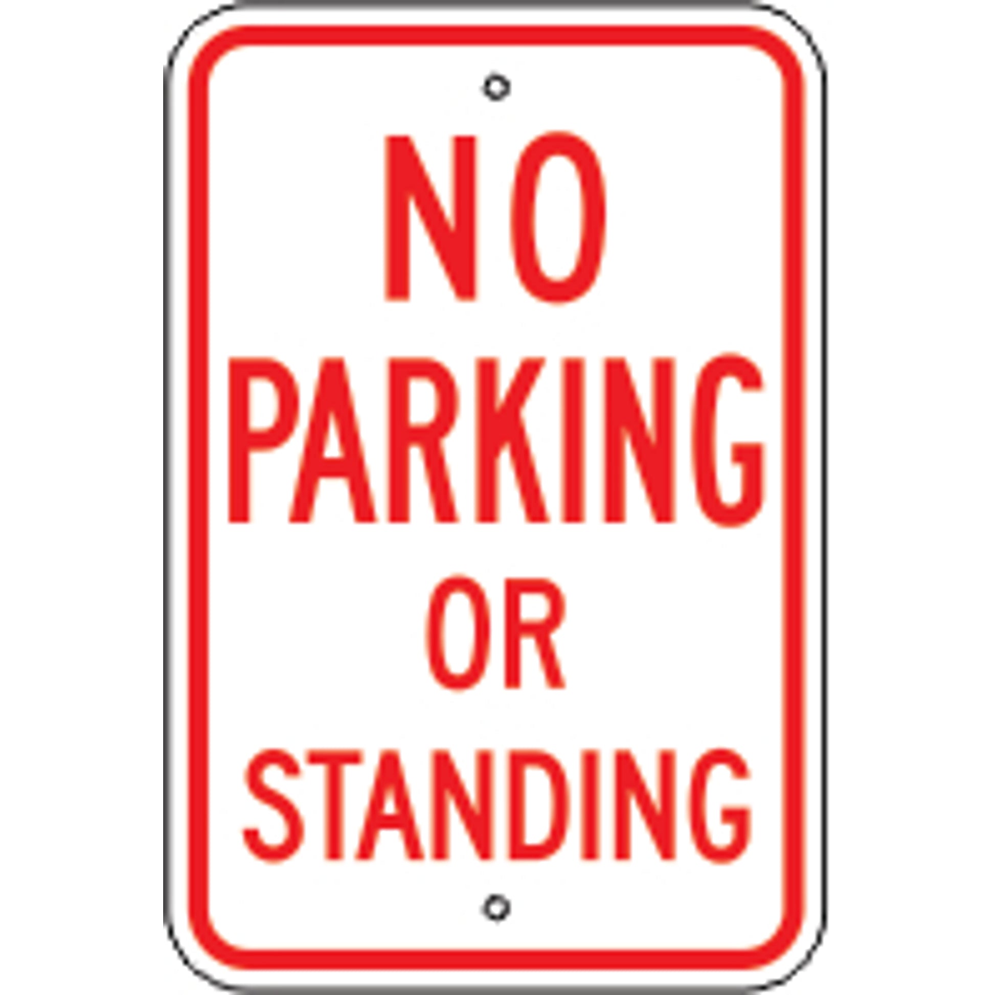 NO PARKING OR STANDING -  PARKING CONTROL SIGN - NO PARKING OR STANDING -  PARKING CONTROL SIGN, 18X12, Aluminum (.080) EGP Reflective